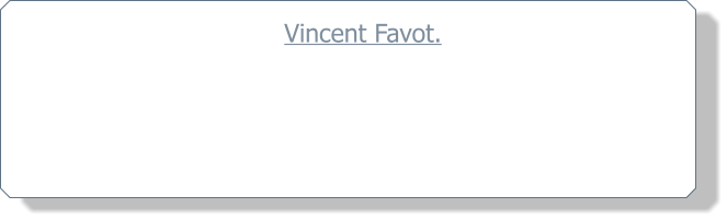 Vincent Favot.   . .      .