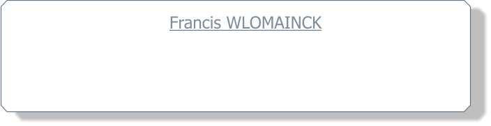 Francis WLOMAINCK . .      .